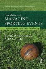 Foundations of Managing Sporting Events: Organising the 1966 FIFA World Cup