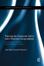 Piercing the Corporate Veil in Latin American Jurisprudence: A comparison with the Anglo-American method