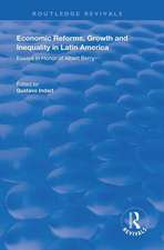 Economic Reforms, Growth and Inequality in Latin America: Essays in Honor of Albert Berry