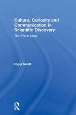 Culture, Curiosity and Communication in Scientific Discovery: The Eye in Ideas