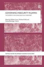 Governing Insecurity in Japan: The Domestic Discourse and Policy Response