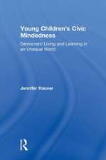 Young Children’s Civic Mindedness: Democratic Living and Learning in an Unequal World