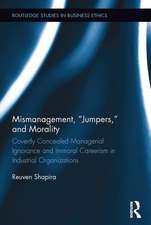 Mismanagement, “Jumpers,” and Morality: Covertly Concealed Managerial Ignorance and Immoral Careerism in Industrial Organizations