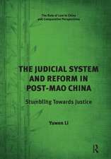 The Judicial System and Reform in Post-Mao China: Stumbling Towards Justice