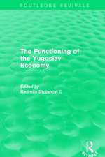 The Functioning of the Yugoslav Economy