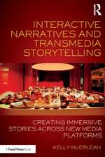 Interactive Narratives and Transmedia Storytelling: Creating Immersive Stories Across New Media Platforms