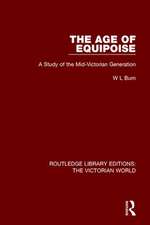 The Age of Equipoise: A Study of the Mid-Victorian Generation