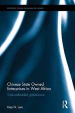 Chinese State Owned Enterprises in West Africa: Triple-embedded globalization