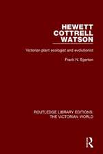 Hewett Cottrell Watson: Victorian Plant Ecologist and Evolutionist