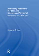 Increasing Resilience in Police and Emergency Personnel: Strengthening Your Mental Armor