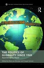 The Politics of Globality since 1945: Assembling the Planet