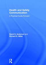 Health and Safety Communication: A Practical Guide Forward