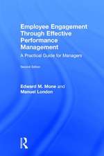 Employee Engagement Through Effective Performance Management: A Practical Guide for Managers