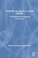 Children as Agents in Their Worlds: A Psychological–Relational Perspective