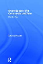 Shakespeare and Commedia dell'Arte: Play by Play