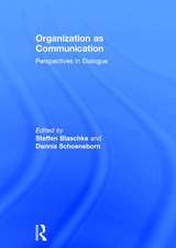Organization as Communication: Perspectives in Dialogue