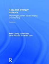 Teaching Primary Science: Promoting Enjoyment and Developing Understanding