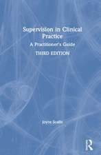 Supervision in Clinical Practice: A Practitioner's Guide