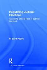 Regulating Judicial Elections: Assessing State Codes of Judicial Conduct