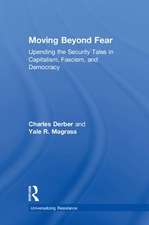 Moving Beyond Fear: Upending the Security Tales in Capitalism, Fascism, and Democracy