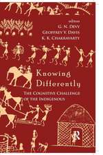 Knowing Differently: The Challenge of the Indigenous