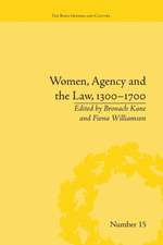 Women, Agency and the Law, 1300-1700