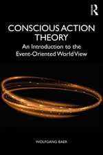 Conscious Action Theory: An Introduction to the Event-Oriented World View