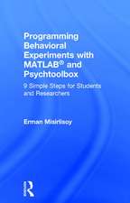 Programming Behavioral Experiments with MATLAB and Psychtoolbox: 9 Simple Steps for Students and Researchers