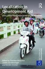 Localization in Development Aid: How Global Institutions enter Local Lifeworlds