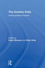 The Creative Critic: Writing as/about Practice