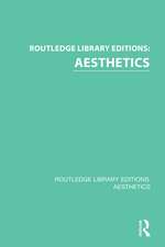 Routledge Library Editions: Aesthetics