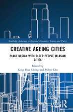 Creative Ageing Cities: Place Design with Older People in Asian Cities