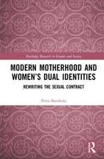 Modern Motherhood and Women’s Dual Identities: Rewriting the Sexual Contract