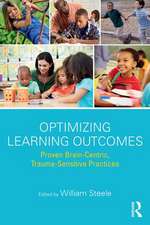 Optimizing Learning Outcomes: Proven Brain-Centric, Trauma-Sensitive Practices