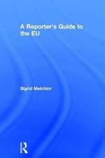 A Reporter's Guide to the EU