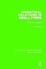 Industrial Relations in Small Firms: Small Isn't Beautiful