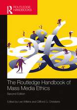 The Routledge Handbook of Mass Media Ethics