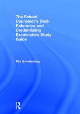 The School Counselor’s Desk Reference and Credentialing Examination Study Guide