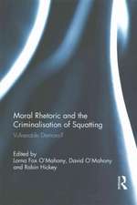 Moral Rhetoric and the Criminalisation of Squatting: Vulnerable Demons?