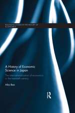 A History of Economic Science in Japan: The Internationalization of Economics in the Twentieth Century