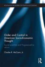 Order and Control in American Socio-Economic Thought: Social Scientists and Progressive-Era Reform