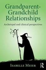 Grandparents: Archetypal and clinical perspectives on grandparent-grandchild relationships