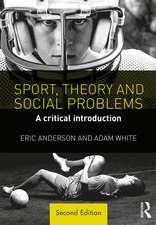 Sport, Theory and Social Problems: A Critical Introduction