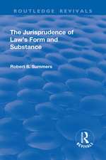 The Jurisprudence of Law's Form and Substance