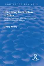 Hong Kong from Britain to China: Political Cleavages, Electoral Dynamics and Institutional Changes