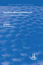 European Neonatal Research: Consent, Ethics Committees and Law