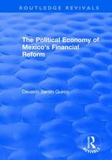 The Political Economy of Mexico's Financial Reform