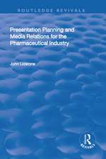 Presentation Planning and Media Relations for the Pharmaceutical Industry