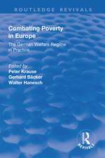 Combating Poverty in Europe: The German Welfare Regime in Practice