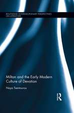 Milton and the Early Modern Culture of Devotion: Bodies at Prayer